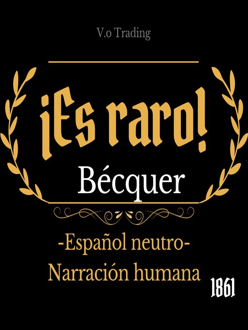 Title details for ¡Es raro! by Gustavo Adolfo Bécquer - Available